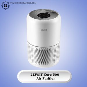 LEVOIT Core 300 – Air Purifier under 100 in 2021