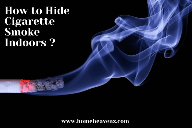 How to Hide Cigarette Smoke Indoors