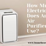 How Much Electricity Does An Air Purifier Use? Home Heavenz